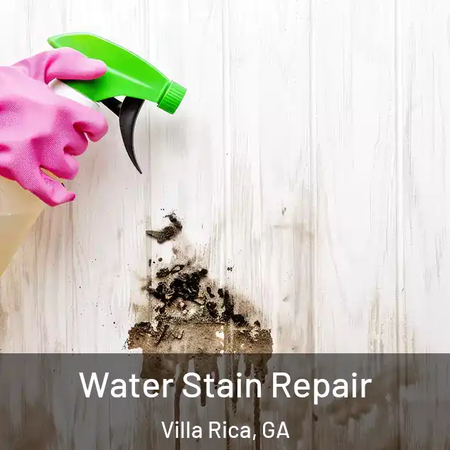  Water Stain Repair Villa Rica, GA